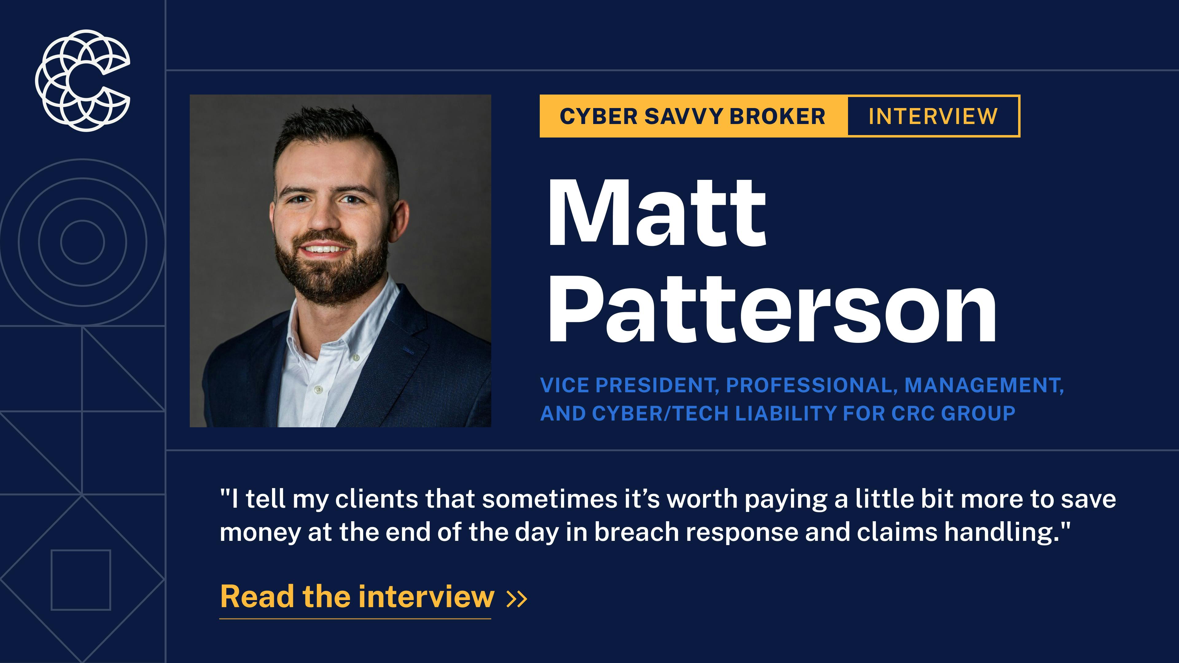 Cyber Savvy Broker Matt Patterson