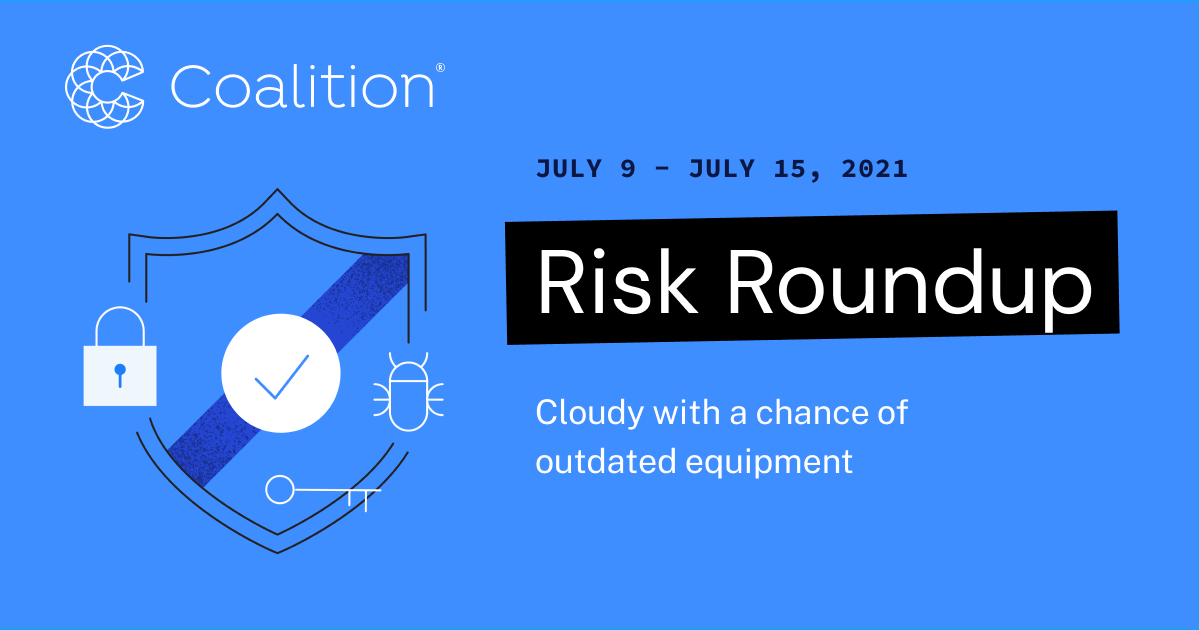 Featured Image for July Risk Roundup: Cloudy with a chance of outdated equipment