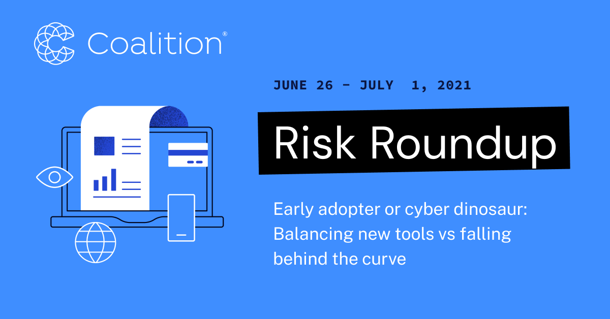 Featured Image for July Risk Roundup: Cyber dinosaurs, new tools, and Security Week